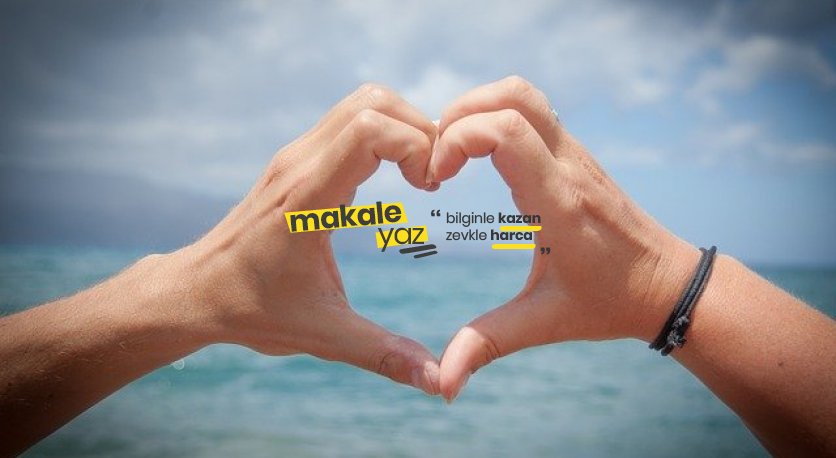 Aşk ve Sevgi Makaleleri 